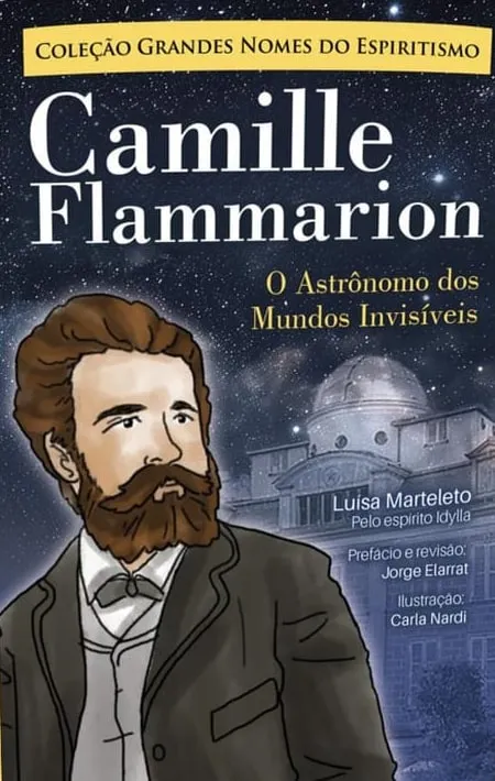 Camille Flammarion: o Astrônomo dos Mundos Invisíveis