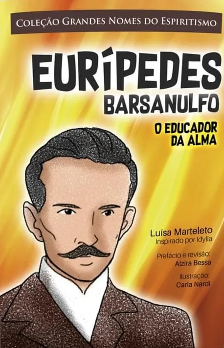 Eurípedes Barsanulfo: o Educador da Alma