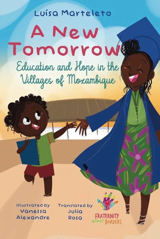 A New Tomorrow: Education and Hope in the Villages of Mozambique