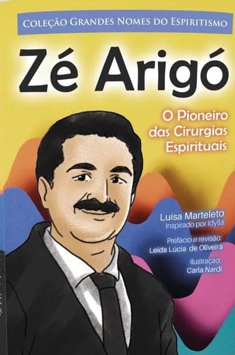 Zé Arigó: o Pioneiro das Cirurgias Espirituais